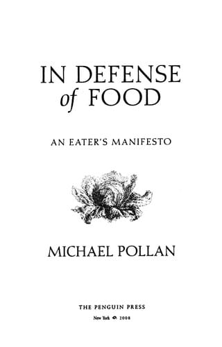 In Defense of Food An Eater's Manifesto