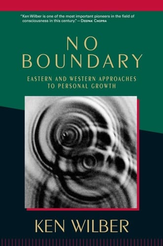 No Boundary Eastern and Western Approaches to Personal Growth