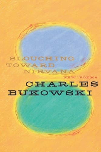 Slouching Toward Nirvana New Poems