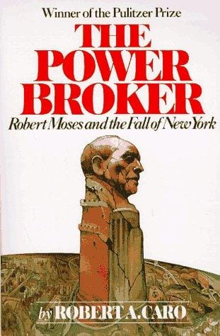 The Power Broker Robert Moses and the Fall of New York