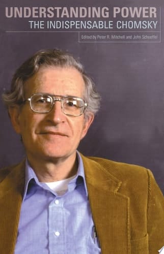 Understanding Power The Indispensable Chomsky